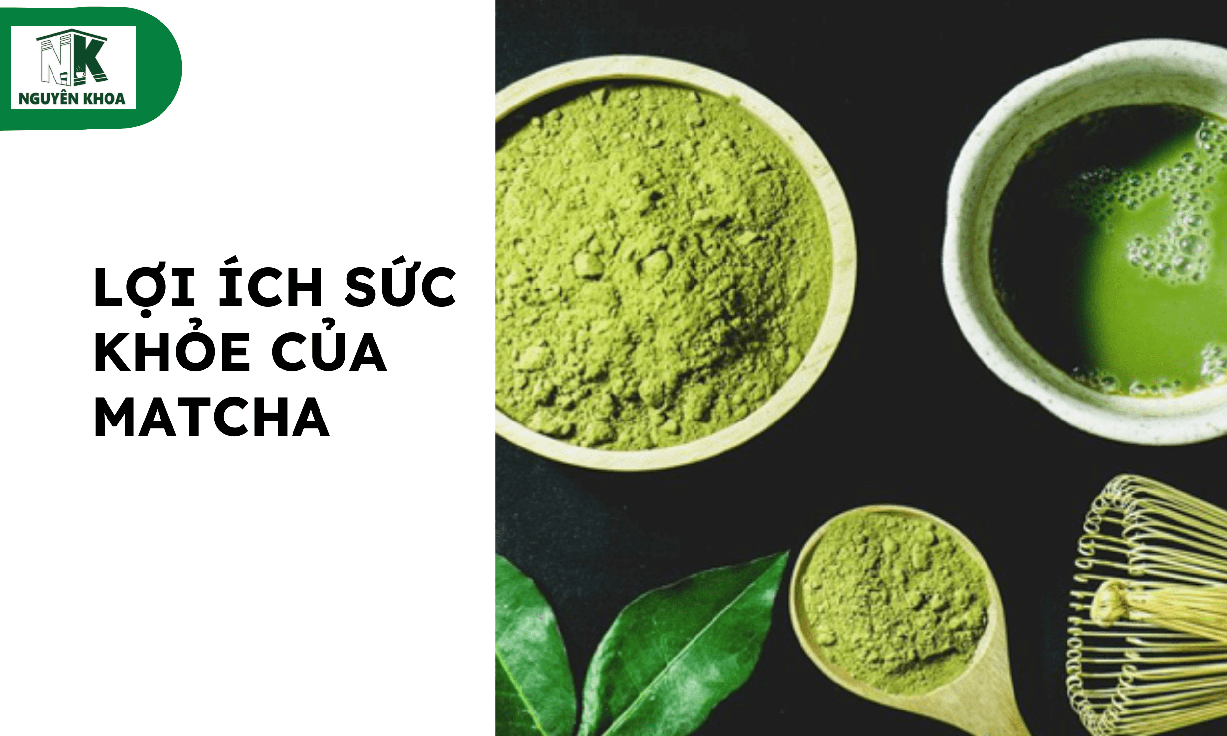 LỢI ÍCH SỨC KHỎE CỦA MATCHA