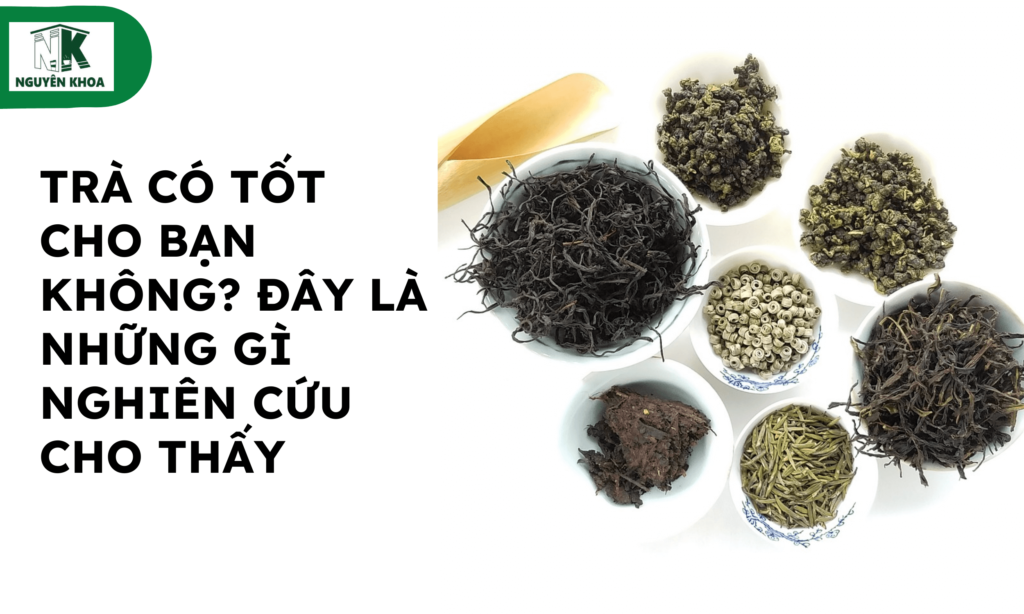 Trà có tốt cho bạn không Đây là những gì nghiên cứu cho thấy